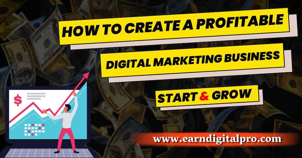 How to Create a Profitable Digital Marketing Business