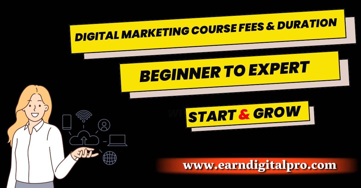 Digital Marketing Course Fees and Duration in India
