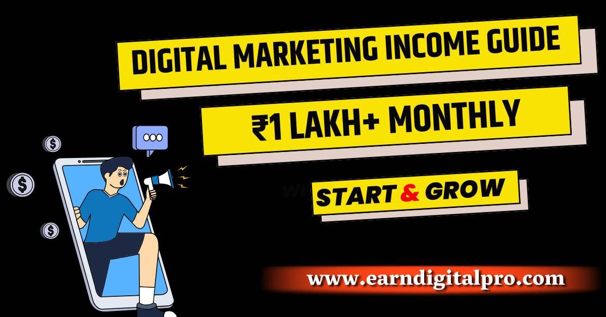 How to Earn 1 Lakh in Digital Marketing