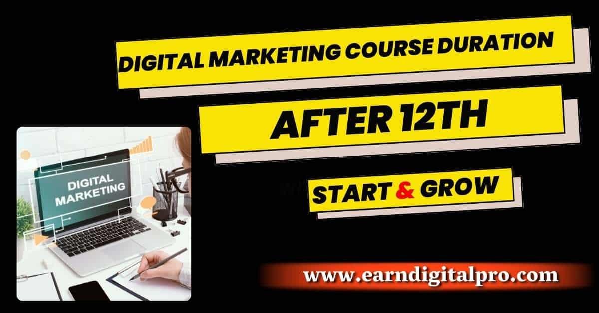 Digital Marketing Course Duration After 12th