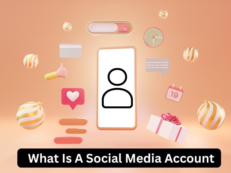 What Is A Social Media Account