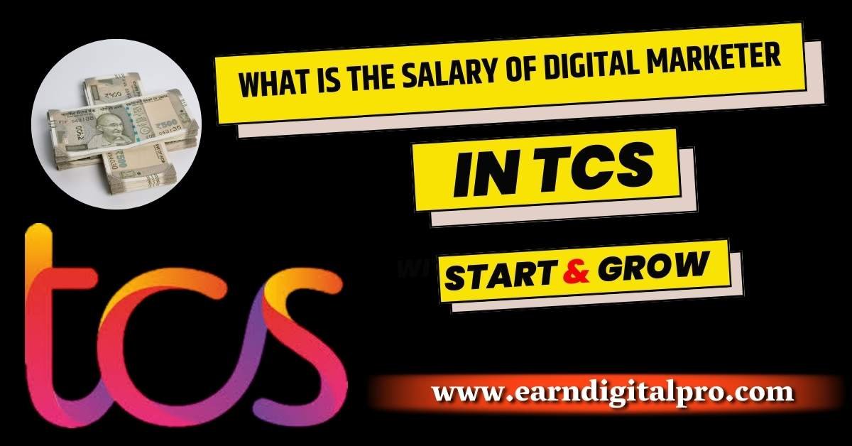 What Is The Salary Of Digital Marketer In TCS