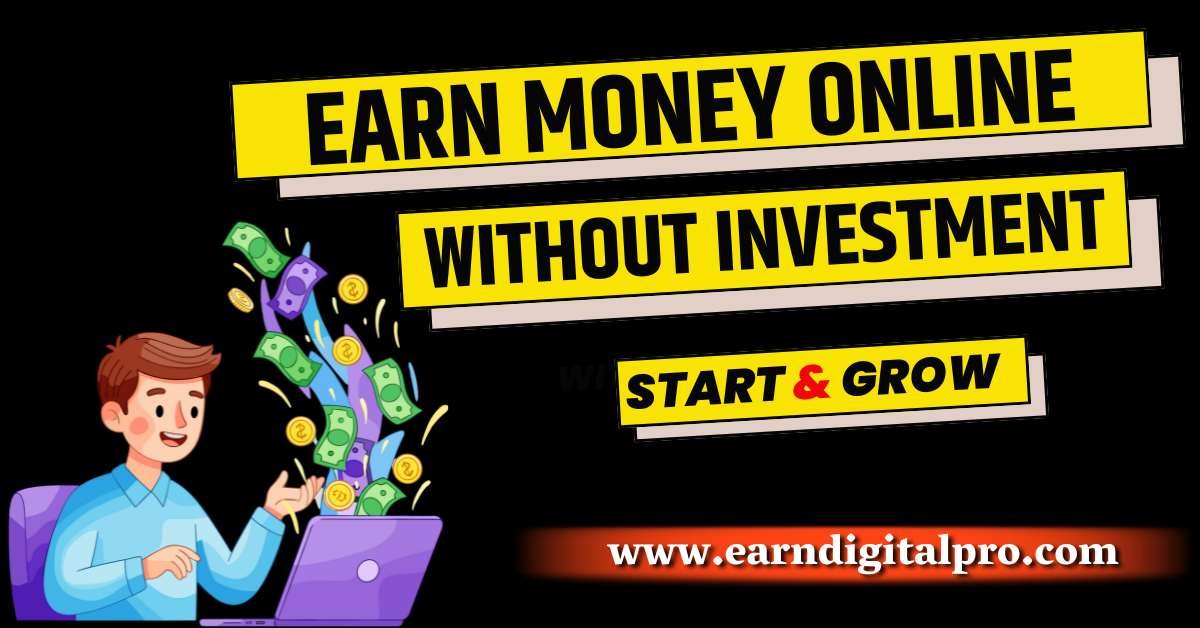 Earn Money Online Without Investment