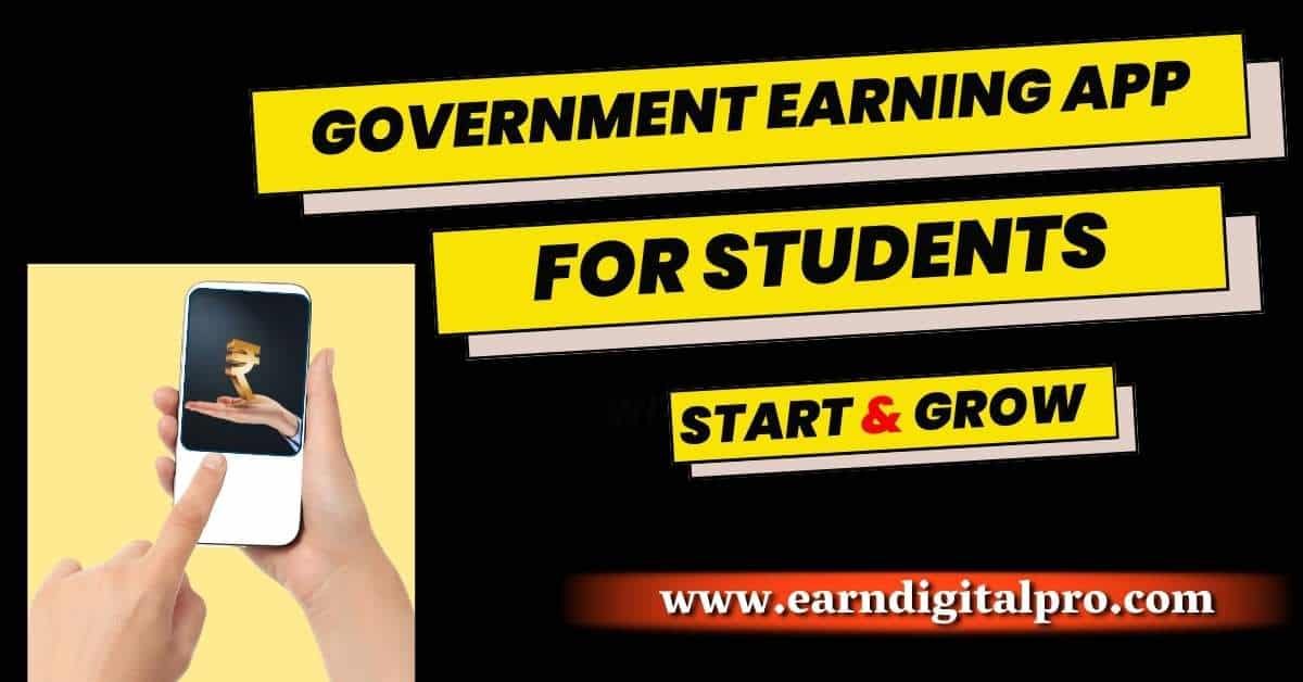 Government Earning App for Students in India