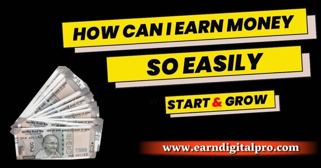 How Can I Earn Money So Easily
