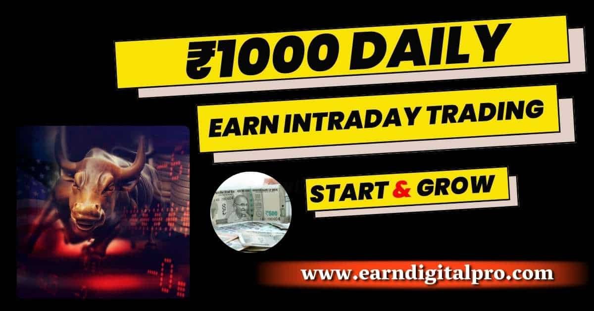 How to Earn ₹1000 Per Day in Intraday Trading
