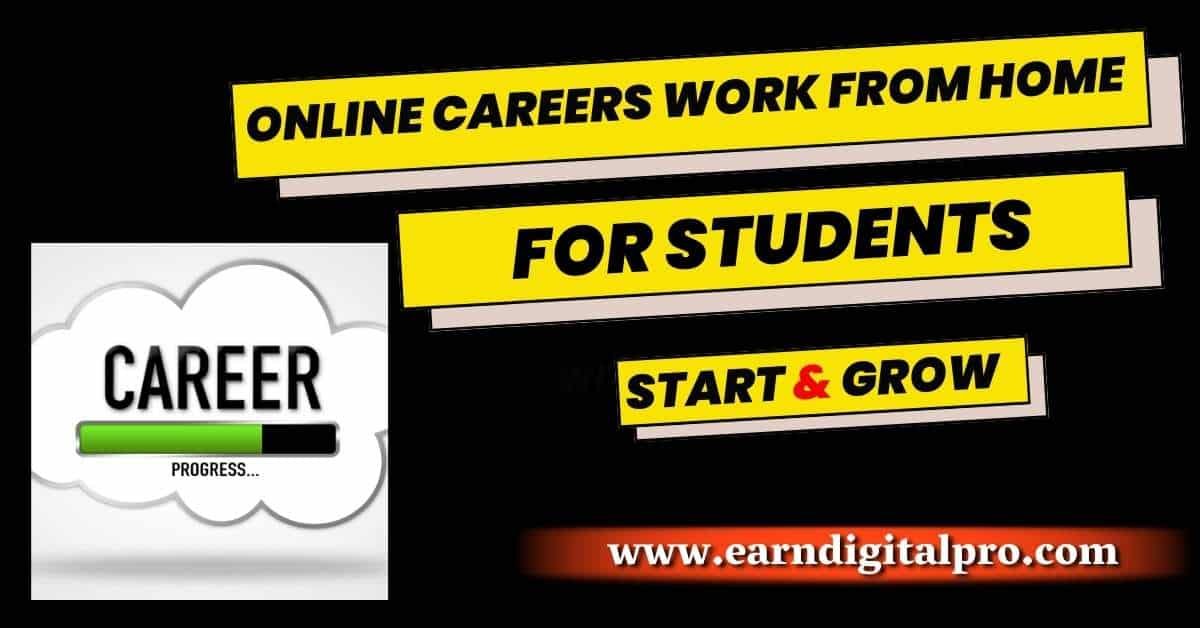 Online Careers Work From Home for Students