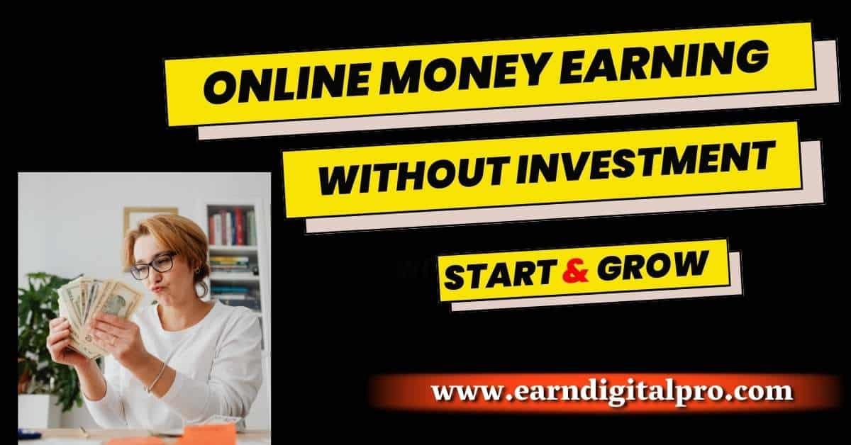 Online Money Earning Without Investment