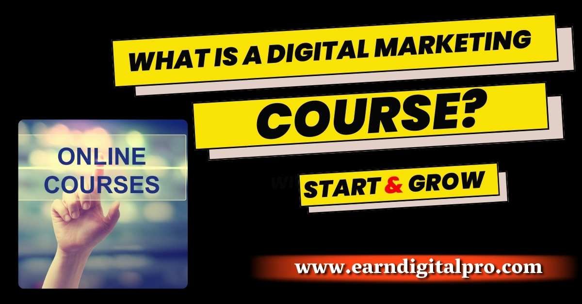 What Is a Digital Marketing Course
