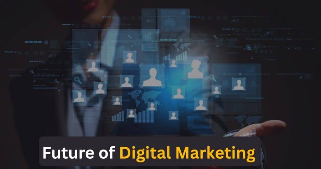 Future of Digital Marketing