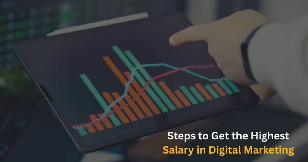 Steps to Get the Highest Salary in Digital Marketing