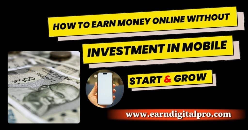 How to Earn Money Online Without Investment in Mobile