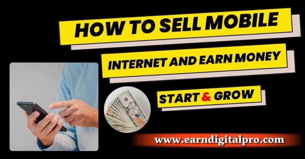 How to Sell Mobile Internet and Earn Money