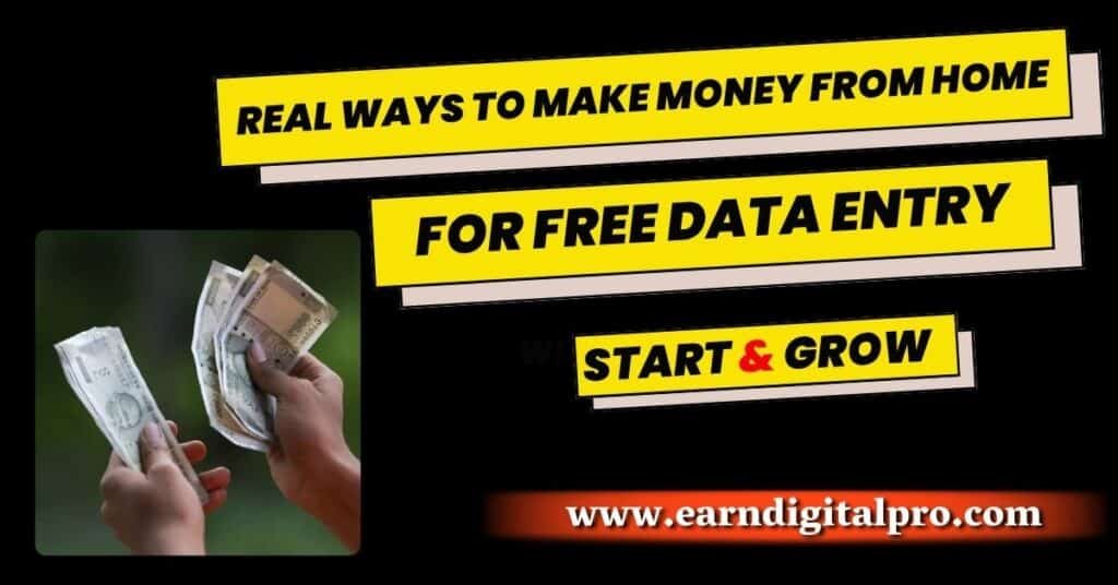 Real Ways to Make Money From Home for Free Data Entry