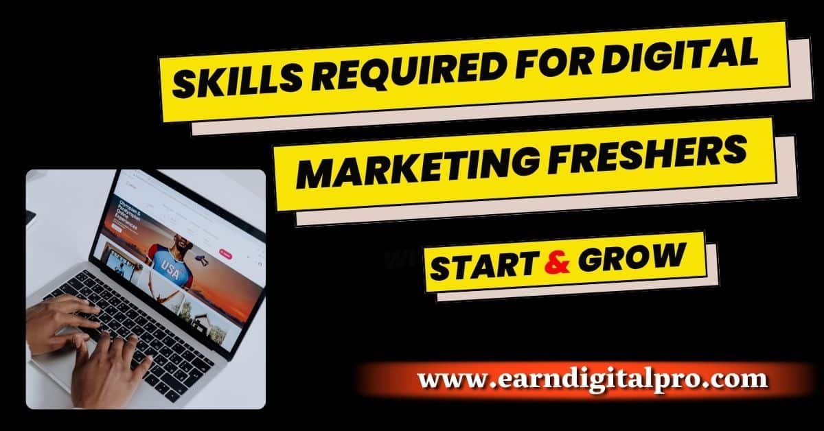 Skills Required for Digital Marketing Freshers